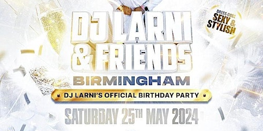 Immagine principale di DJ LARNI & FRIENDS - Birmingham Party 
