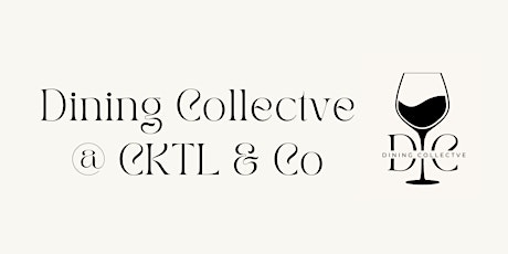 Dining Collectve @ CKTL & Co