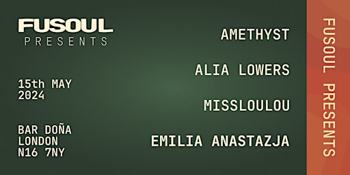 Primaire afbeelding van FUSOUL PRESENTS AMETHYST, ALIA LOWERS, MISS LOULOU AND EMILIA ANASTAZJA