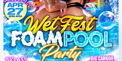 WETFEST POOL/FOAM PARTY primary image