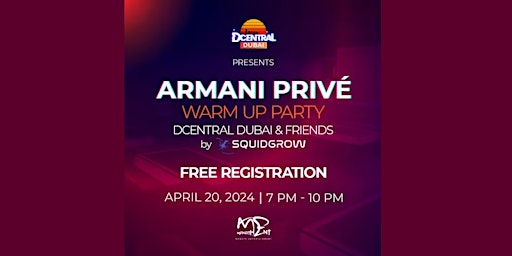 Image principale de DCENTRAL Dubai & Friends Warmup Party presented by SquidGrow @ Armani Privé