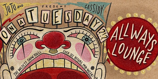 Imagen principal de Juju & Cassidy present- On a TUESDAY?!