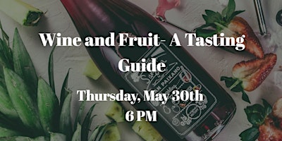 Wine and Fruit- A Tasting Guide primary image