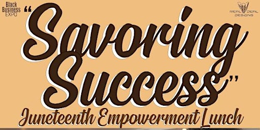 Imagem principal do evento “Savoring Success” -  Juneteenth Empowerment Lunch