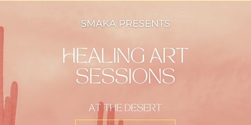 Imagem principal do evento HEALING ART SESSIONS AT THE DESERT