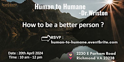 Imagem principal do evento Human to Humane| How to be a better person| Dr.Wriston
