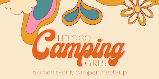Imagem principal do evento Let’s Go Camping, Girls