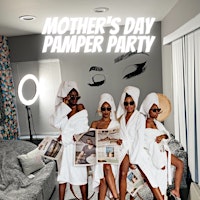 Hauptbild für Mother's Day Pamper Party
