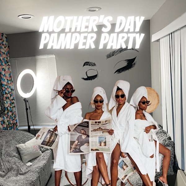 Mother's Day Pamper Party