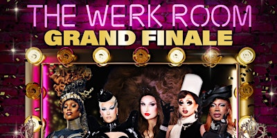 THE GRAND FINALE @ THE WERK ROOM: SAPPHIRA CRISTÁL, PLANE JANE, XUNAMI MUSE primary image