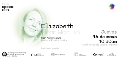 Imagem principal do evento How Space Can _ | Elizabeth Cohn Martin | Roth Architecture