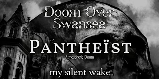 Primaire afbeelding van Doom Over Swansea: Pantheïst, My Silent Wake and Support