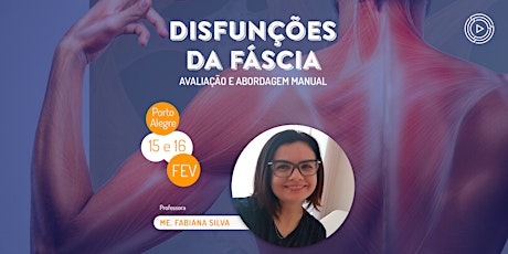 Imagem principal do evento Disfunções da Fáscia: Avaliação e Abordagem Manual - Porto Alegre