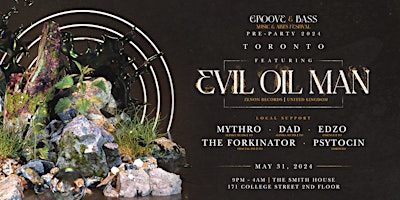 Hauptbild für Groove & Bass 2024 Toronto Pre-Party ft. EVIL OIL MAN | May 31