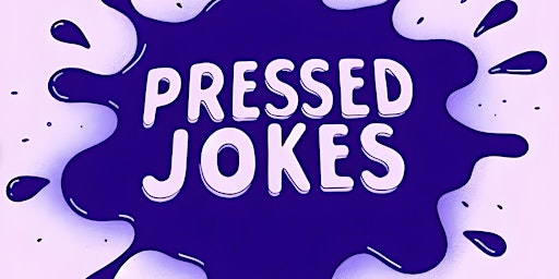 Hauptbild für Pressed Jokes · Stand-Up Comedy Show · Wednesdays 6:30pm · Echo Park, LA