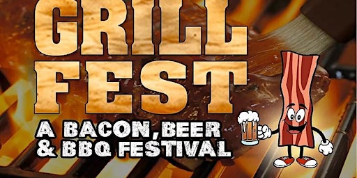 Imagem principal do evento Grill Fest - A Bacon, Beer, & BBQ Festival