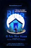 Blue: a dancey art project and social experience primary image