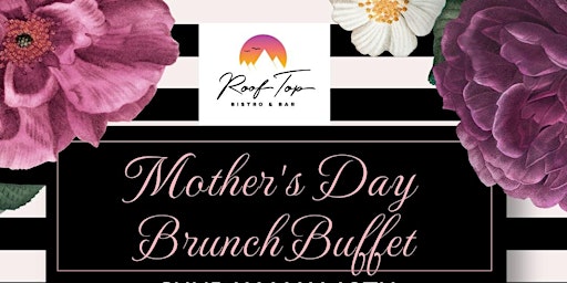 Primaire afbeelding van Mother's Day Brunch Buffet at Roof Top Bistro at Hilton Garden Inn Goleta