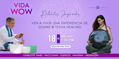 Vida WOW: Sound and Thetahealing con Charlotte Tames y Paco Chain primary image