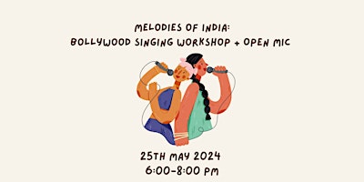 Imagem principal do evento Melodies of India: Bollywood Singing Workshop + Open Mic