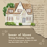 Image principale de House of Khaos | Writing Workshop + Open Mic