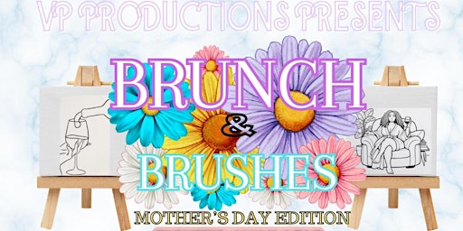 Imagem principal do evento "Brunch & Brushes"  Mother's Day Edition