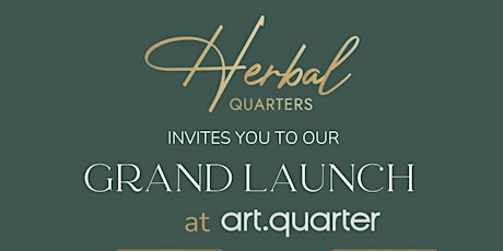 Herbal Quarters invites you to the grand launch at Art Quarter