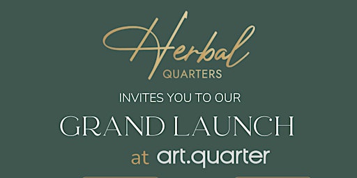 Primaire afbeelding van Herbal Quarters invites you to the grand launch at Art Quarter