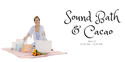 Sound Bath & Cacao Ceremony primary image