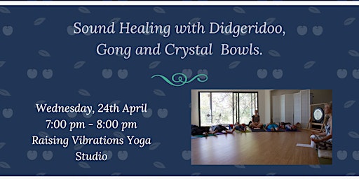 Hauptbild für Sound Healing with Didgeridoo, Gong and Crystal Bowls