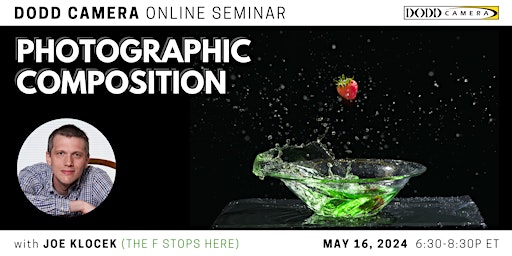 Imagem principal do evento Photographic Composition - An Online Seminar by Dodd Camera and Joe Klocek