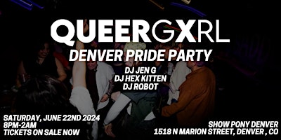 QueerGxrl Denver Pride Party @ Show Pony Denver primary image