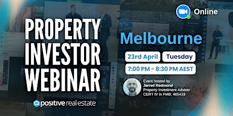 FREE Melbourne Property Investor Webinar 23/04/24, Tuesday