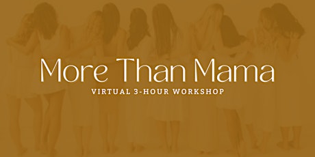 More Than Mama Workshop