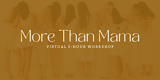 More Than Mama Workshop primary image