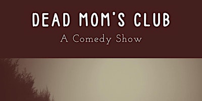 Dead Mom's Club: A Stand-up Show primary image