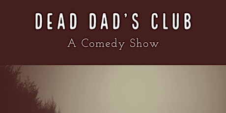 Dead Dad's Club: A Stand-up Show