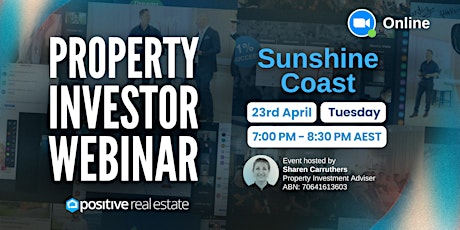 FREE Sunshine Coast Property Investor Webinar 23/04/24, Tuesday