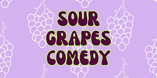 Hauptbild für Sour Grapes Comedy Show