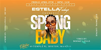 Primaire afbeelding van Estella Fridays Presents Spring Baby FREE entry before 11pm $15 before 12am