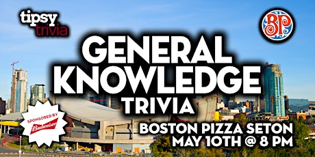 Calgary: Boston Pizza Seton - General Knowledge Trivia Night - May 10, 8pm