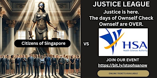 Hauptbild für Justice League Singapore. Citizens Vs HSA. End Ownself Check Ownself.