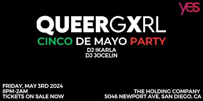 Imagem principal do evento QueerGxrl Cinco De Mayo Party @ The Holding Company San Diego
