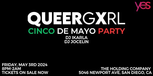 Imagem principal do evento QueerGxrl Cinco De Mayo Party @ The Holding Company San Diego