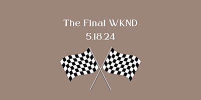 Imagem principal do evento The Final WKND