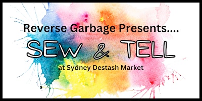 Sew & Tell - 3 sewing workshops being held at Sydney Destash Market primary image