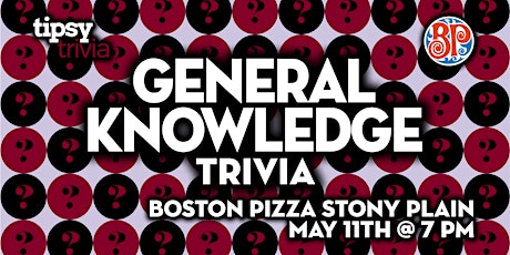 Stony Plain: Boston Pizza - General Knowledge Trivia Night - May 11, 7pm