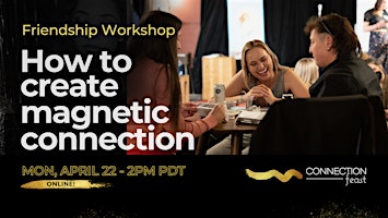 Imagen principal de Friendship Workshop | How to create magnetic connection?