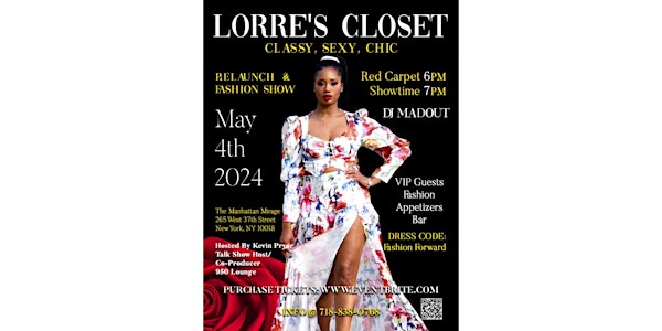 Lorre*s  Closet Relaunch  & Fashion Show- Classy Sexy Chic
