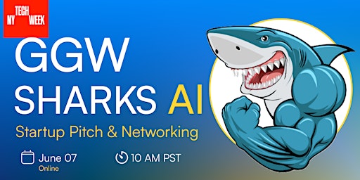 Imagem principal de GGW Sharks AI. Startup Pitch & Networking. NY #TechWeek